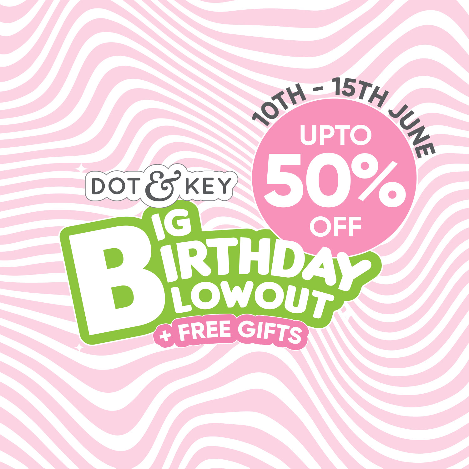 Dot & Key Big Birthday Blowout Sale – 2022